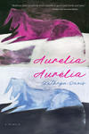 Aurelia, Aurélia: A Memoir w sklepie internetowym Libristo.pl