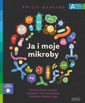 Ja i moje mikroby. Akademia mądrego dziecka. Chcę wiedzieć w sklepie internetowym Libristo.pl