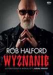 Rob Halford. Wyznanie. Autobiografia wokalisty Judas Priest w sklepie internetowym Libristo.pl