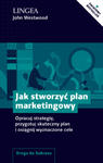 Jak stworzyć plan marketingowy. Opracuj strategię, przygotuj skuteczny plan i osiągnij wyznaczone cele w sklepie internetowym Libristo.pl