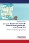 Gingival Retraction Methods in Fixed Prosthodontics. Laser Troughing w sklepie internetowym Libristo.pl