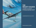 The Mighty Eighth: A Glimpse of the Men, Missions & Machines of the U.S. Eighth Air Force 1942-1945 w sklepie internetowym Libristo.pl