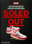 Soled Out: The Golden Age of Sneaker Advertising w sklepie internetowym Libristo.pl