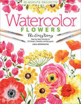 Watercolor the Easy Way Flowers: Step-By-Step Tutorials for 50 Flowers, Wreaths and Bouquets w sklepie internetowym Libristo.pl