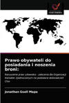 Prawo obywateli do posiadania i noszenia broni w sklepie internetowym Libristo.pl