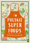 Polskie superfoods w sklepie internetowym Libristo.pl