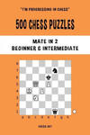 500 Chess Puzzles, Mate in 2, Beginner and Intermediate Level w sklepie internetowym Libristo.pl