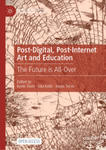 Post-Digital, Post-Internet Art and Education w sklepie internetowym Libristo.pl