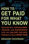 How to Get Paid for What You Know w sklepie internetowym Libristo.pl