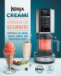 Ninja Creami Cookbook for Beginners: Homemade Ice Cream, Gelato, Sorbet, and Other Frozen Treats w sklepie internetowym Libristo.pl