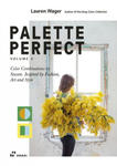 Palette Perfect, Vol. 2: Color Collective's Color Combinations by Season: Inspired by Fashion, Art and Style w sklepie internetowym Libristo.pl