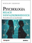 Psychologia relacji wewnątrzrodzinnych. Komunikowanie się i psychoterapia w sklepie internetowym Libristo.pl