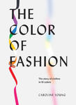 The Color of Fashion: The Story of Clothes in Ten Colors w sklepie internetowym Libristo.pl