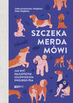 Szczeka, merda, mówi. Jak być najlepszym człowiekiem swojego psa w sklepie internetowym Libristo.pl