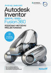 Autodesk Inventor 2022 PL / 2022+ Fusion 360 Podstawy metodyki projektowania w sklepie internetowym Libristo.pl