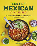 Best of Mexican Cooking: 75 Authentic Home-Style Recipes for Beginners w sklepie internetowym Libristo.pl