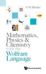 Mathematics, Physics & Chemistry With The Wolfram Language w sklepie internetowym Libristo.pl