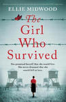 The Girl Who Survived: Based on a true story, an utterly unputdownable and heart-wrenching World War 2 page-turner w sklepie internetowym Libristo.pl