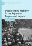 Documenting Mobility in the Japanese Empire and Beyond w sklepie internetowym Libristo.pl