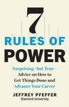 7 Rules of Power: Surprising--But True--Advice on How to Get Things Done and Advance Your Career w sklepie internetowym Libristo.pl