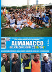 Almanacco del calcio ligure 2020-2021. Classifiche, presenze, gol, minuti giocati di serie A-B-C-Eccellenza w sklepie internetowym Libristo.pl