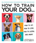 How to Train Your Dog: A Relationship-Based Approach for a Well-Behaved Dog w sklepie internetowym Libristo.pl