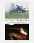 Andrey Tarkovsky: Life and Work: Film by Film, Stills, Polaroids & Writings w sklepie internetowym Libristo.pl