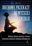 Duchowe przekazy od Wyższej Energii. Medytacje, afirmacje, wizualizacje i ćwiczenia dla potężnej transformacji i świadomego, odważnego życia w sklepie internetowym Libristo.pl