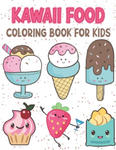 Kawaii Food Coloring Book for kids w sklepie internetowym Libristo.pl