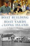 Boat Building and Boat Yards of Long Island: A Tribute to Tradition w sklepie internetowym Libristo.pl