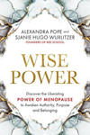 Wise Power: Discover the Liberating Power of Menopause to Awaken Authority, Purpose and Belonging w sklepie internetowym Libristo.pl