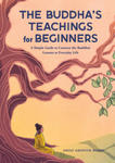 The Buddha's Teachings for Beginners: A Simple Guide to Connect the Buddha's Lessons to Everyday Life w sklepie internetowym Libristo.pl