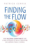 Finding the Flow: How Dalcroze Eurhythmics and a New Approach to Music Education Can Improve Public Schools w sklepie internetowym Libristo.pl