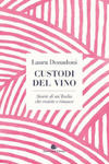 Custodi del vino. Storie di un'Italia che resiste e rinasce w sklepie internetowym Libristo.pl