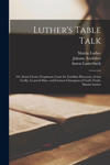 Luther's Table Talk w sklepie internetowym Libristo.pl