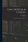 Lime, Mortar, & Cement: Their Characteristics and Analyses.. w sklepie internetowym Libristo.pl