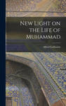 New Light on the Life of Muhammad w sklepie internetowym Libristo.pl