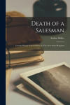 Death of a Salesman; Certain Private Conversations in Two Acts and a Requiem w sklepie internetowym Libristo.pl