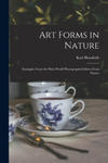 Art Forms in Nature: Examples From the Plant World Photographed Direct From Nature w sklepie internetowym Libristo.pl