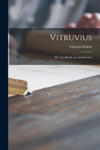 Vitruvius: the Ten Books on Architecture w sklepie internetowym Libristo.pl