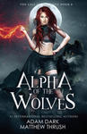 Alpha of the Wolves: A Paranormal Urban Fantasy Shapeshifter Romance w sklepie internetowym Libristo.pl