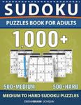 Sudoku Puzzles Book for Adults 1000+: Medium to Hard Sudoku Puzzle book 500 + Medium 500 + Hard with Full Solutions w sklepie internetowym Libristo.pl