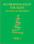 10 Christmas Solos For Flute with Piano Accompaniment: Vol. 1 w sklepie internetowym Libristo.pl