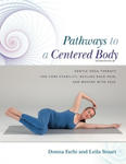 Pathways to a Centered Body 2nd Ed: Gentle Yoga Therapy for Core Stability, Healing Back Pain, and Moving with Ease w sklepie internetowym Libristo.pl