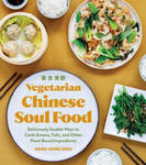 Vegetarian Chinese Soul Food: Deliciously Doable Ways to Cook Greens, Tofu, and Other Plant-Based Ingredients w sklepie internetowym Libristo.pl