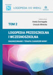 Logopedia przedszkolna i wczesnoszkolna Tom 2 Diagnozowanie i terapia zaburzeń mowy w sklepie internetowym Libristo.pl