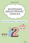 Rozwijamy kreatywność dziecka w okresie przedszkolnym i wczesnoszkolnym Klasa 2 w sklepie internetowym Libristo.pl