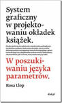 System graficzny w projektowaniu okładek książek.W poszukiwaniu języka parametrów. w sklepie internetowym Libristo.pl