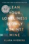 Lean Your Loneliness Slowly Against Mine w sklepie internetowym Libristo.pl