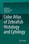 Color Atlas of Zebrafish Histology and Cytology w sklepie internetowym Libristo.pl